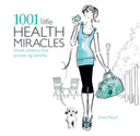 1001 Little Health Miracles