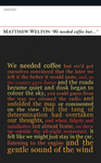'We Needed Coffee But . . .'