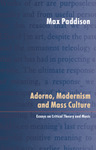 Adorno, Modernism and Mass Culture