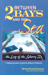 Between 2 Bays and the Sea