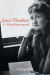 Grace Flandrau: Voice Interrupted