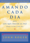 Amando cada d&iacute;a para los que hacen la paz