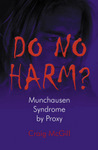 Do No Harm?