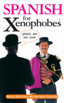 Spanish for Xenophobes
