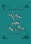 Hints to Lady Travellers