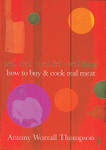 How to Buy & Cook Real Meat