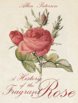 A History of the Fragrant Rose
