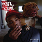 Don't Call Me Urban!