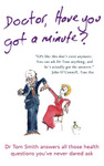 Doctor, Have You Got a Minute?