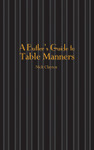 A Butler's Guide to Table Manners