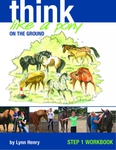 Think Like a Pony on the Ground: Step 1 Workbook