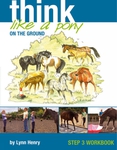 Think Like a Pony on the Ground: Step 3 Workbook