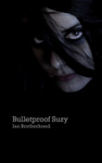 Bulletproof Suzy