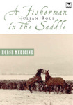 A Fisherman in the Saddle