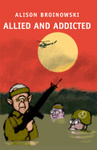 Allied and Addicted