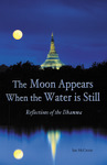 The Moon Appears When the Water Is Still