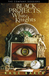 Black Projects, White Knights
