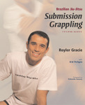 Brazilian Jiu-Jitsu Submission Grappling Techniques