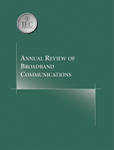 Annual Review of Broadband Communications: Volume 1