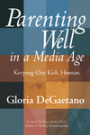 Parenting Well in a Media Age