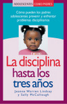 La disciplina hasta los tres a&ntilde;os