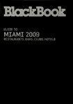 BlackBook Guide to Miami 2009
