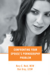 Confronting Your Spouse's Pornography Problem