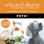 Selected Shorts: Pets!