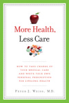 More Health, Less Care