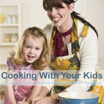 Cooking With Your Kids