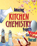 Amazing Kitchen Chemistry Projects You Can Build Yourself