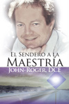 El sendero a la maestr&iacute;a