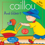 Caillou: And Gilbert