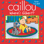 Caillou: Where's Gilbert?