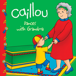 Caillou Dances with Grandma