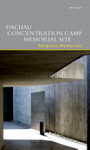 Dachau Concentration Camp Memorial Site