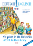 Wir gehen in die Bibliothek - A Visit to the Library