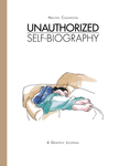 Unauthorized Self-Biography