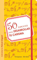 50 ejercicios para desarrollar tu carisma
