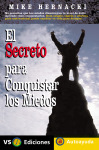 El secreto para conquistar los miedos