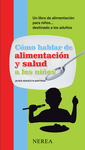 C&Atilde;&sup3;mo hablar de alimentaci&Atilde;&sup3;n y salud a los ni&Atilde;&plusmn;os