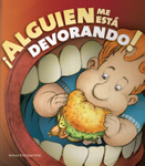 &iexcl;Alguien me est&aacute; devorando!