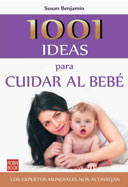 1001 ideas para cuidar al beb&eacute;