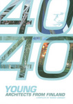 40/40 Young Architects from Finland
