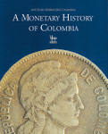 A Monetary History of Colombia