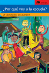 &iquest;Por qu&eacute; voy a la escuela? La educaci&oacute;n obligatoria