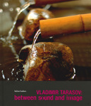 Vladimir Tarasov: Between Sound and Image