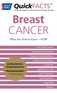 QuickFACTS&trade; Breast Cancer