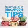 The Little Book of Macaroon Tips