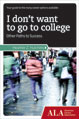I Don't Want to Go to College